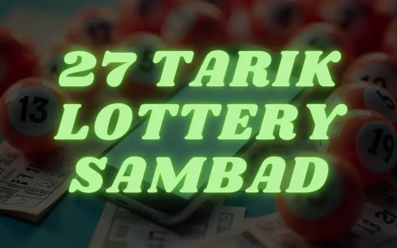 27 tarik lottery sambad