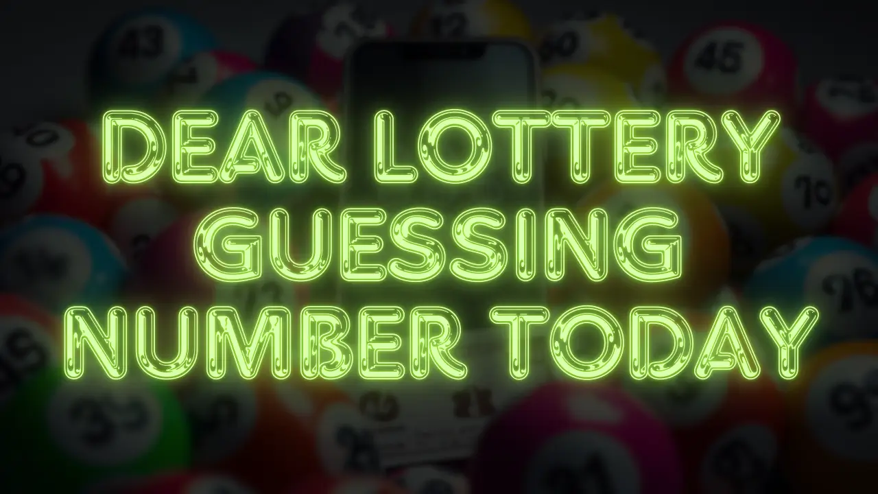 dear lottery guessing number today