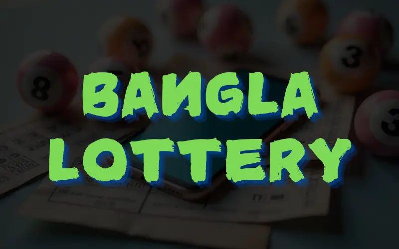 bangla lottery